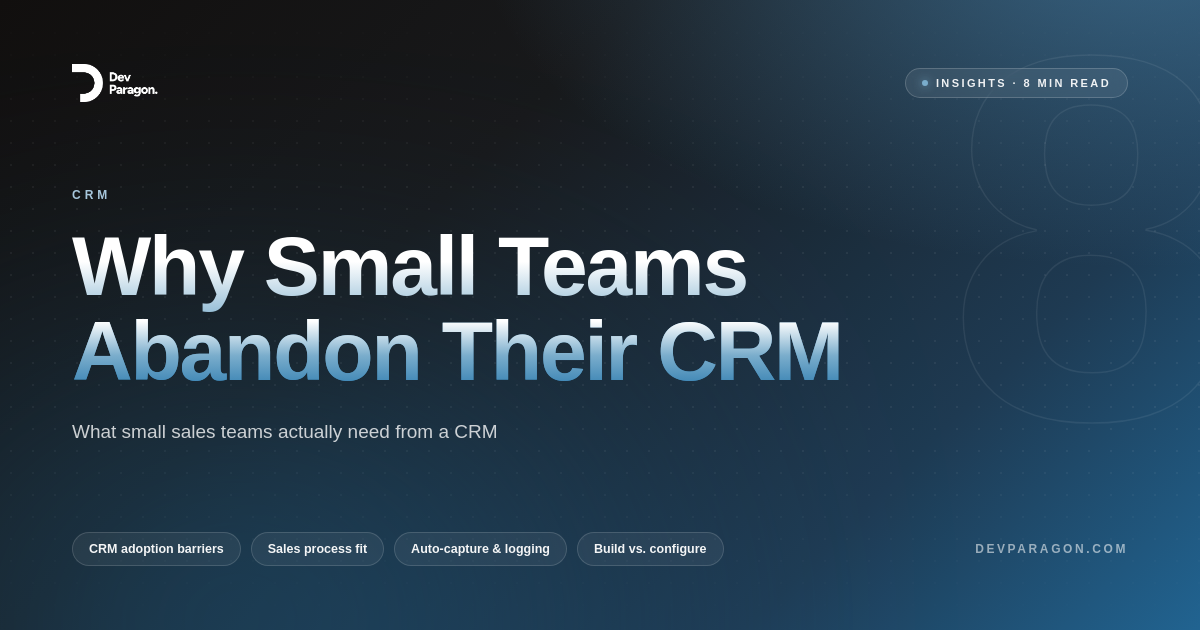 Why Small Teams Stop Using Their CRM Within 90 Days