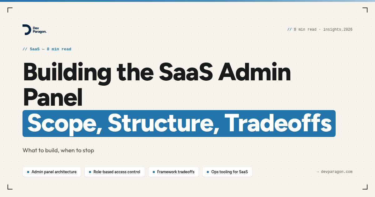 Building the SaaS Admin Panel: Scope, Structure, Tradeoffs