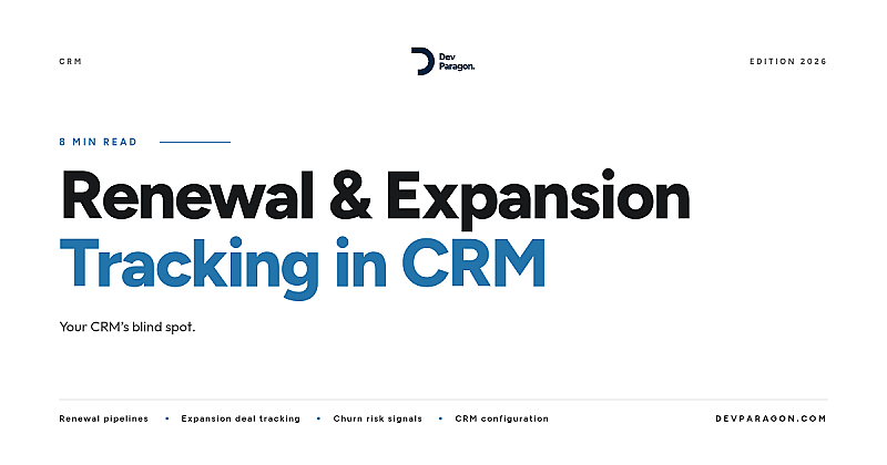 Renewal and Expansion Tracking: What Your CRM Is Missing