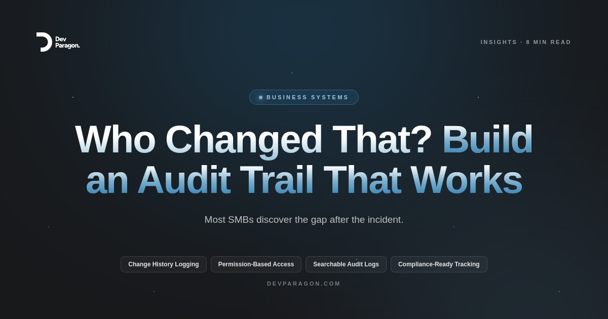 Why Your Business Needs an Audit Trail Before It's Too Late