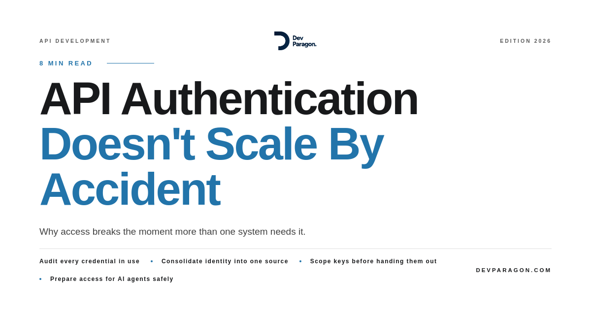 Why Your API Authentication Breaks Every Time You Add a System