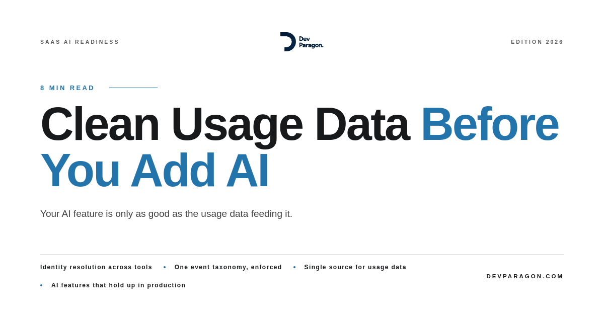 Why Your SaaS AI Feature Needs Clean Usage Data First