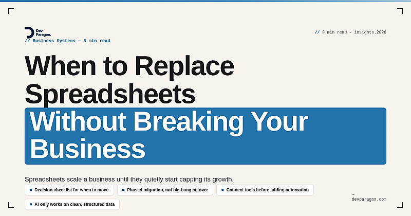 When to Replace Spreadsheets Without Breaking Your Business