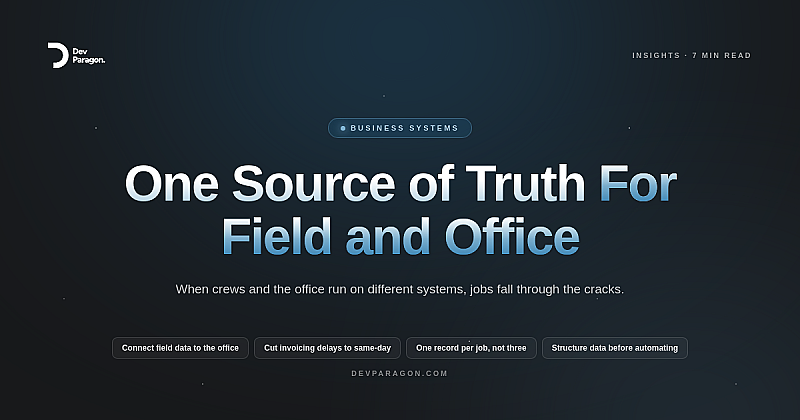 Why Your Field Crews and Office Need One Source of Truth