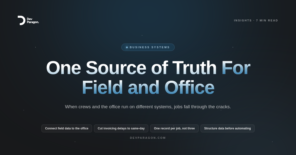 Why Your Field Crews and Office Need One Source of Truth