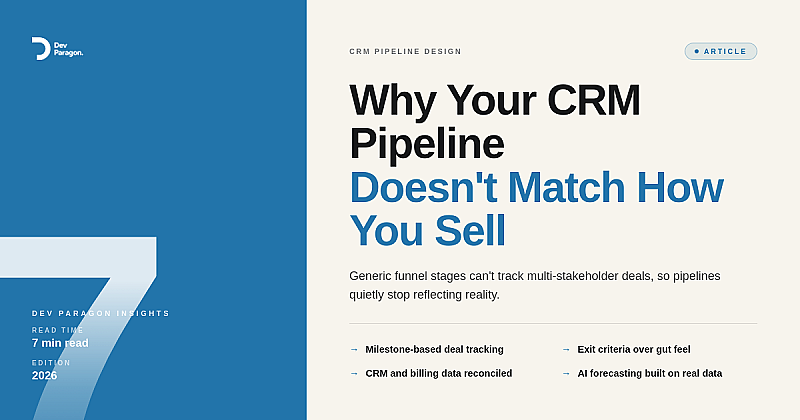 Why Your CRM Pipeline Doesn't Match How You Actually Sell