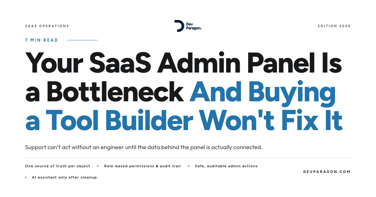 Your SaaS Admin Panel Is Quietly Becoming an Ops Bottleneck