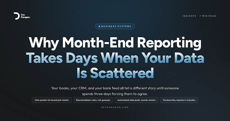 Why Month-End Reporting Takes Days When Data Is Scattered