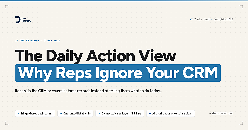 Build a CRM Daily Action View Reps Will Actually Use
