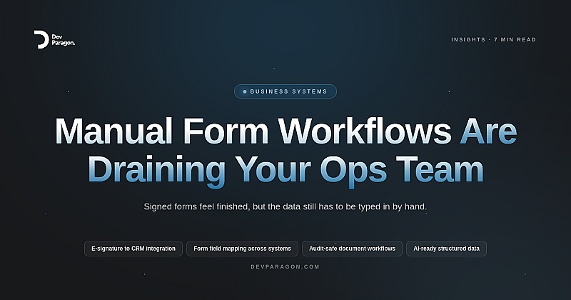 Why Manual Form Workflows Are Draining Your Ops Team