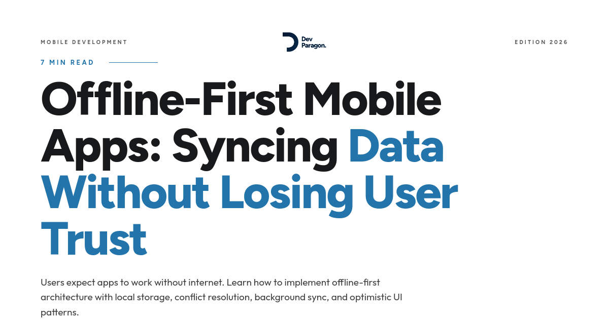 Offline-First Mobile Apps: Syncing Data Without Losing User Trust