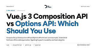 Vue.js 3 Composition API vs Options API: Which Should You Use