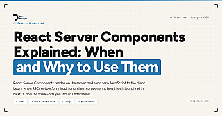 React Server Components Explained: When and Why to Use Them