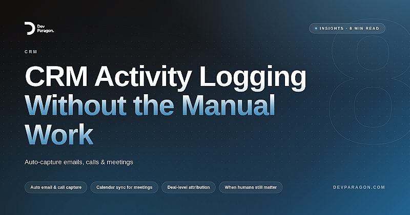 CRM Activity Logging That Happens Without Manual Entry