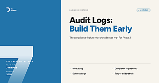 Audit Logs: The Business System Feature Nobody Plans For